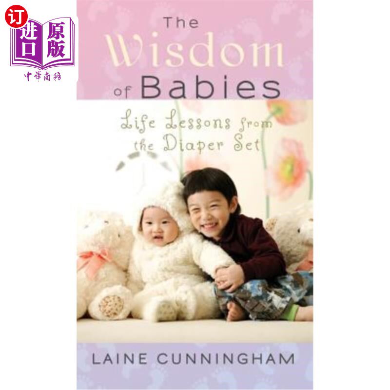 海外直订The Wisdom of Babies: Life Lessons from the Diaper Set 婴儿的智慧：从尿布套装中学到的生活经验