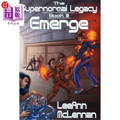 海外直订The Supernormal Legacy: Book 3: Emerge 超常的遗产:第三本书:出现