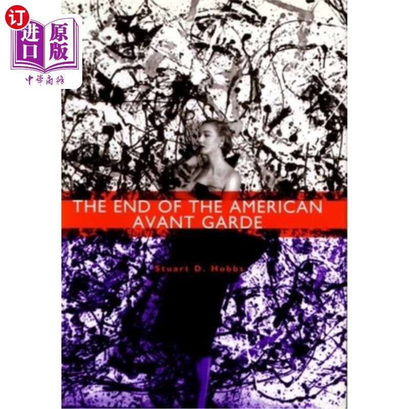 海外直订The End of the American Avant Garde: American Social Experience Series 美国先锋艺术的终结:美国社会体验系列