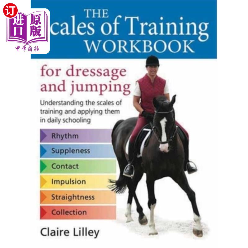 海外直订The Scales of Training Workbook for Dressage and Jumping: Understanding the Scal 盛装舞步和跳跃训练量表:理