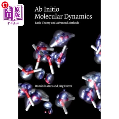 海外直订AB Initio Molecular Dynamics: Basic Theory and Advanced Methods 从头算分子动力学：基础理论和先进方法
