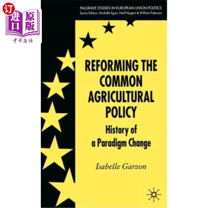 海外直订Reforming the Common Agricultural Policy: History of a Paradigm Change 共同农业政策的改革:范式变迁的历史