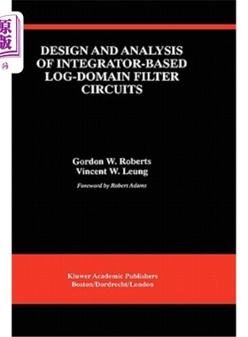 海外直订Design and Analysis of Integrator-Based Log-Domain Filter Circuits 基于积分器的对数域滤波电路的设计与分析