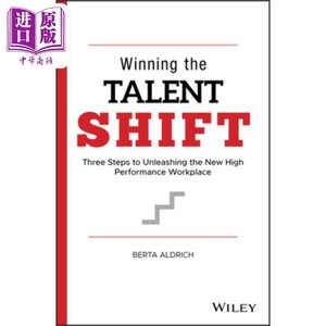 预售赢得人才转移-三个步骤释放新的高绩效工作场所 Winning The Talent Shift Berta Aldrich英文原版中商原版