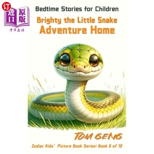 海外直订Bedtime Stories for Children: Brighty the Little Snake's Adventure Home: Zodiac  儿童睡前故事：小毒蛇的冒险