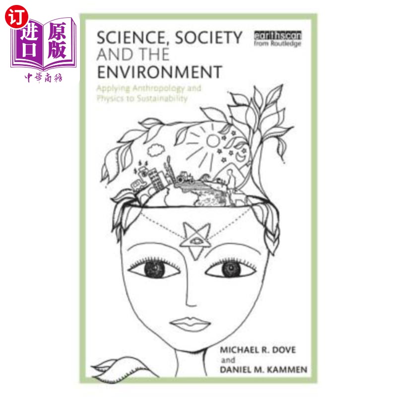 海外直订Science, Society and the Environment: Applying Anthropology and Physics to Susta 科学、社会和环境:将人类学