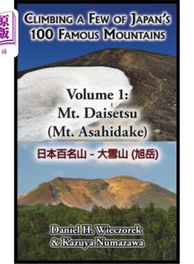 海外直订Climbing a Few of Japan's 100 Famous Mountains - Volume 1: Mt. Daisetsu (Mt. Asa 攀登日本100座名山中的几座