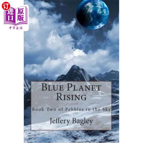 海外直订Blue Planet Rising: Book Two of Pebbles in the Sky 蓝色星球升起：天空中的鹅卵石之二