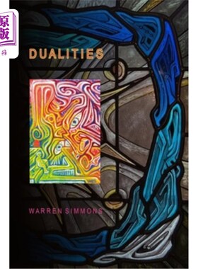 海外直订Dualities: Volume 4 Works in Paint and Glass 二元性:第4卷油漆和玻璃作品