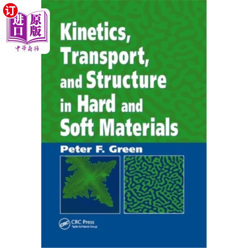 海外直订Kinetics, Transport, and Structure in Hard and Soft Materials 硬、软材料的动力学、输运和结构