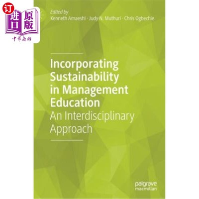 海外直订Incorporating Sustainability in Management Education: An Interdisciplinary Appro 将可持续性纳入管理教育：跨