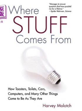 海外直订Where Stuff Comes from: How Toasters, Toilets, Cars, Computers, and Many Others  东西从何而来:烤面包机、厕