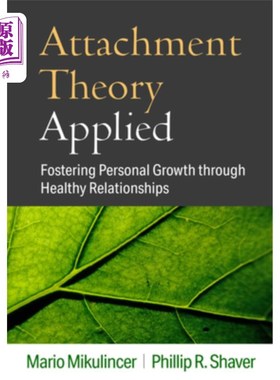 海外直订Attachment Theory Applied: Fostering Personal Growth Through Healthy Relationshi 依恋理论的应用:通过健康的