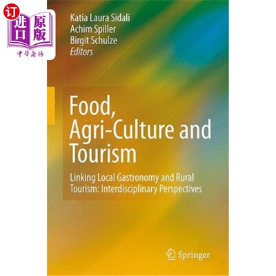 海外直订Food, Agri-Culture and Tourism: Linking Local Gastronomy and Rural Tourism: Inte Food, Agri