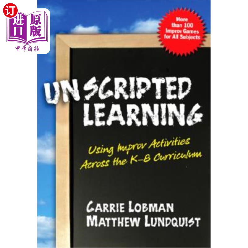 海外直订Unscripted Learning: Using Improv Activities Across the K-8 Curriculum 无剧本学习:在K-8课程中使用即兴活动
