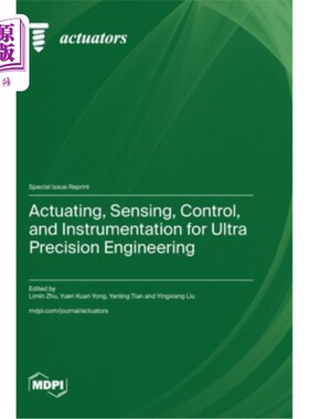 海外直订Actuating, Sensing, Control, and Instrumentation for Ultra Precision Engineering 超精密工程的驱动、传感、控