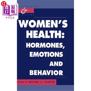 海外直订医药图书Women's Health: Hormones, Emotions, and Behavior 《女性健康:荷尔蒙、情绪和行为