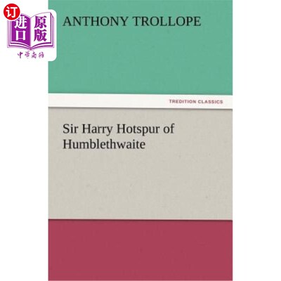 海外直订Sir Harry Hotspur of Humblethwaite 亨伯尔斯韦的哈里·霍斯珀爵士