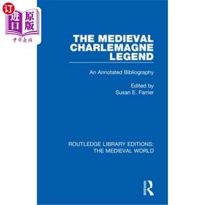 海外直订The Medieval Charlemagne Legend: An Annotated Bibliography 中世纪查理曼传说:书目注释