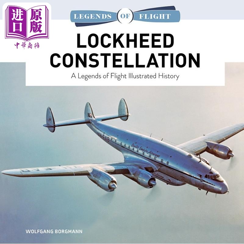 洛克希德星座传奇飞机的历史图集 英文原版 Lockheed Constellation Wolfgang Borgmann【中商原版】