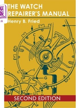 海外直订The Watch Repairer's Manual 手表维修手册