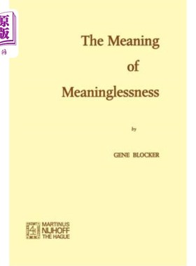 海外直订The Meaning of Meaninglessness 无意义的意义