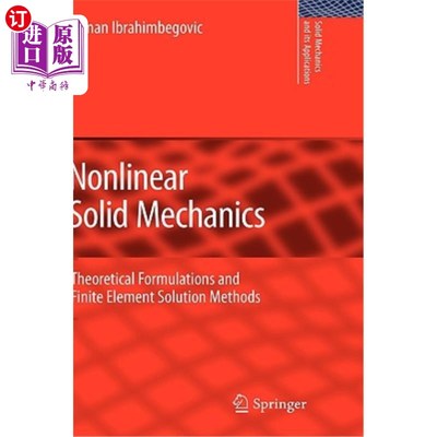 海外直订Nonlinear Solid Mechanics: Theoretical Formulations and Finite Element Solution  非线性固体力学:理论公式和