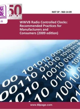 海外直订WWVB Radio Controlled Clocks: Recommended Practices for Manufacturers and Consum WWVB无线电控制时钟：制造商