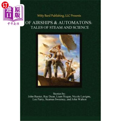 海外直订Of Airships & Automatons: Tales of Steam and Science 飞艇与自动机:蒸汽与科学的故事