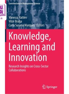 海外直订Knowledge, Learning and Innovation: Research Insights on Cross-Sector Collaborat 知识、学习与创新:跨部门合