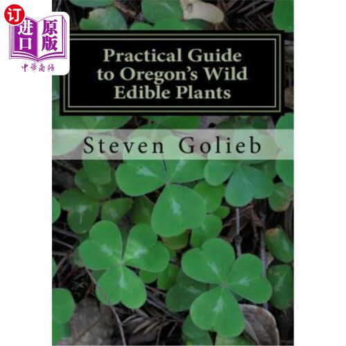 海外直订Practical Guide to Oregon's Wild Edible Plants: A Survival Guide 俄勒冈野生食用植物实用指南：生存指南