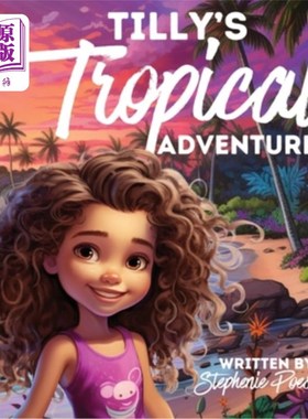 海外直订Tilly's Tropical Adventure 蒂莉的热带冒险