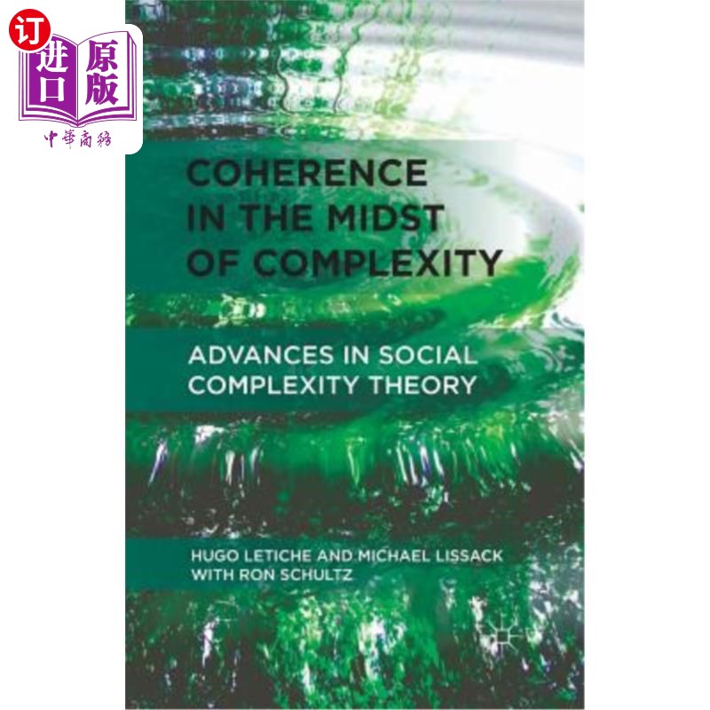 海外直订Coherence in the Midst of Complexity: Advances in Social Complexity Theory 复杂性中的一致性:社会复杂性理论