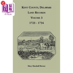 第3卷：1723 Delaware 特拉华州肯特县土地记录 1734 1723 Volume Records. Land County 海外直订Kent
