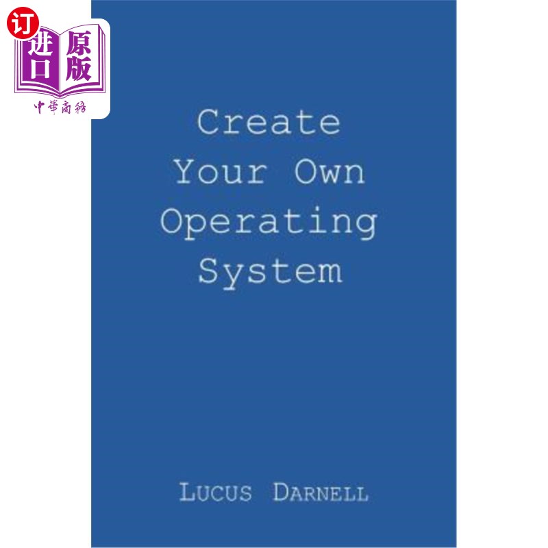 海外直订Create Your Own Operating System 创建自己的操作系统