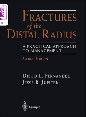 海外直订医药图书Fractures of the Distal Radius: A Practical Approach to Management 桡骨远端骨折：一种实用的治疗方法