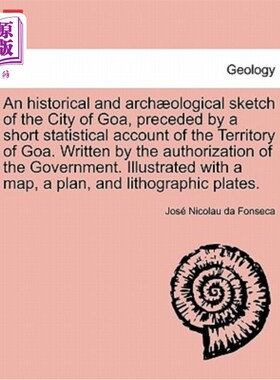 海外直订An Historical and Archaeological Sketch of the City of Goa, Preceded by a Short  果阿城的历史和考古概况，以