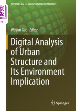 海外直订Digital Analysis of Urban Structure and Its Environment Implication 城市结构及其环境意义的数字化分析