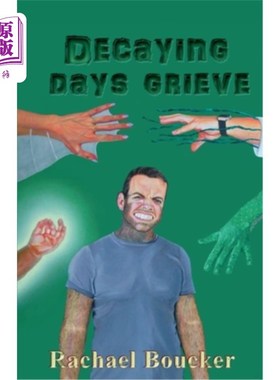 海外直订Decaying Days Grieve: The Decaying Days trilogy book 3 腐朽的日子的悲伤:腐朽的日子三部曲第三册