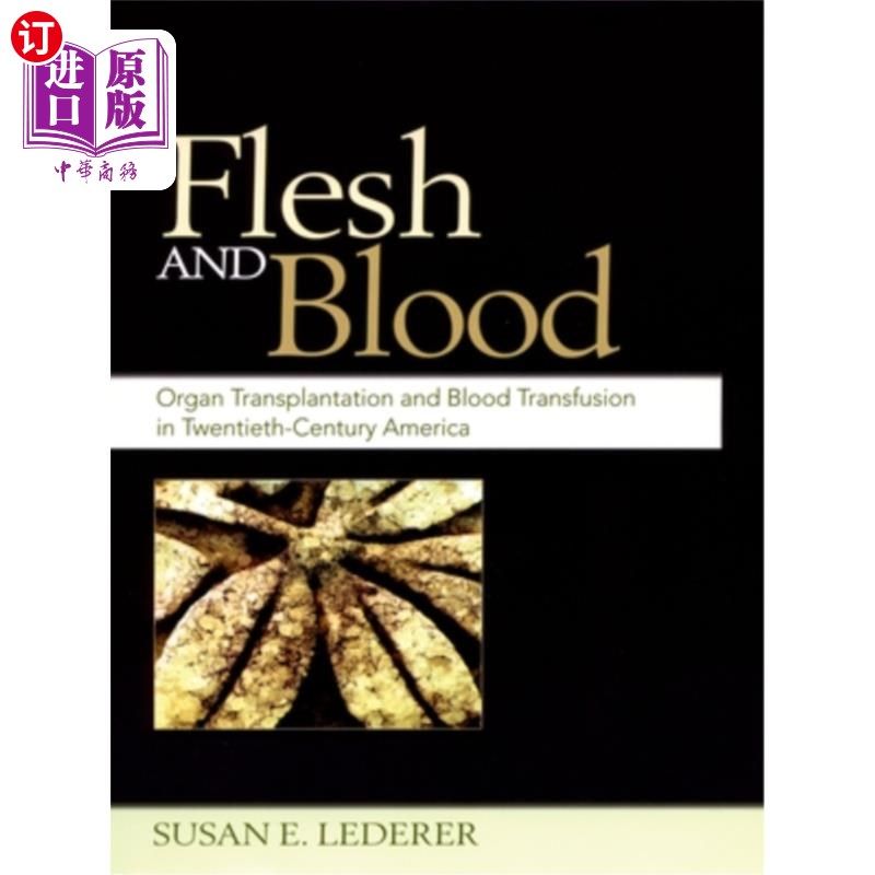海外直订医药图书flesh and blood: organ transplantation and blood