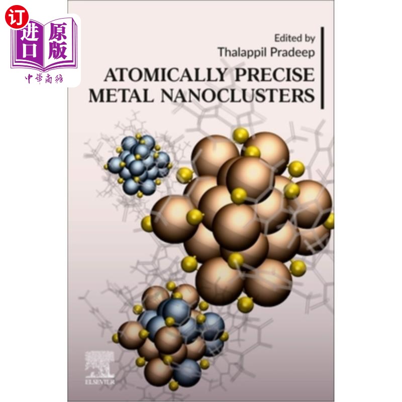 海外直订Atomically Precise Metal Nanoclusters 原子精确金属纳米团簇