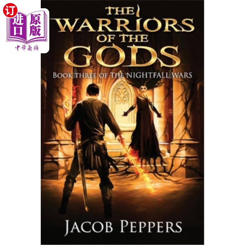 海外直订The Warriors of the Gods: Book Three of The Nightfall Wars 众神的战士:黄昏战争的第三卷
