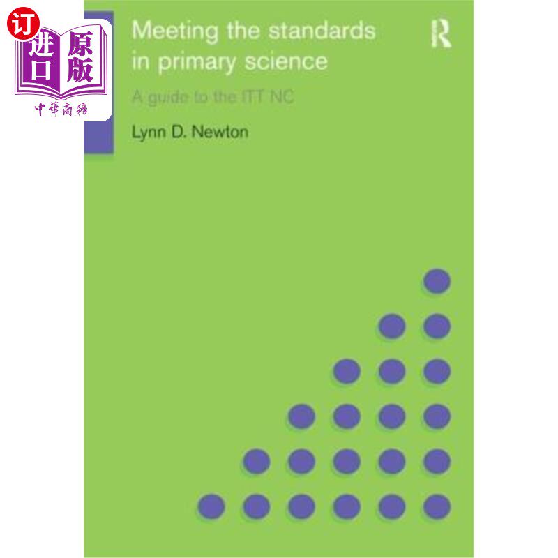 海外直订Meeting the Standards in Primary Science: A Guide to the ITT NC 满足初级科学标准：ITT NC指南