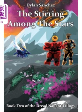 海外直订The Stirring Among The Stars: Book Two of the Dread Naught Trilogy 群星间的激荡:无所畏惧三部曲中的第二部