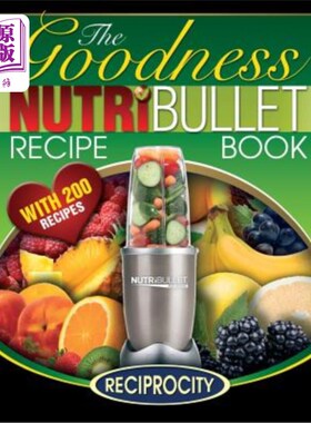 海外直订医药图书NutriBullet Goodness Recipe Book: 200 Health boosting Nutritious and therapeutoi NutriB