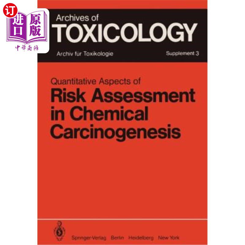 海外直订医药图书Quantitative Aspects of Risk Assessment in Chemical Carcinogenesis: Symposium He 化学致癌风险评估的