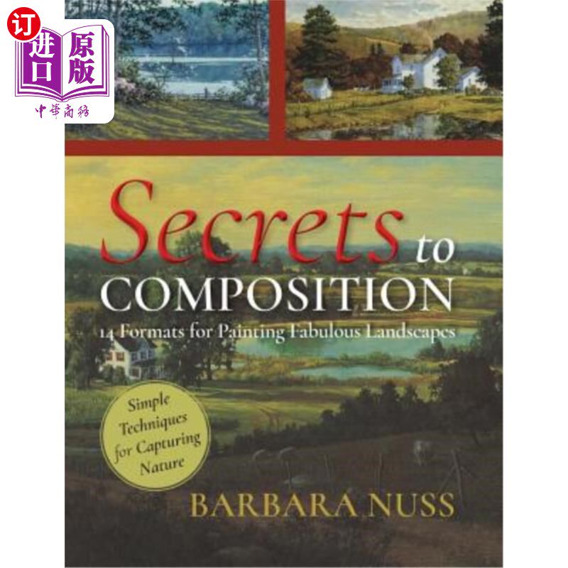 海外直订Secrets to Composition: 14 Formulas for Landscape Painting 构图秘诀：14种山水画公式