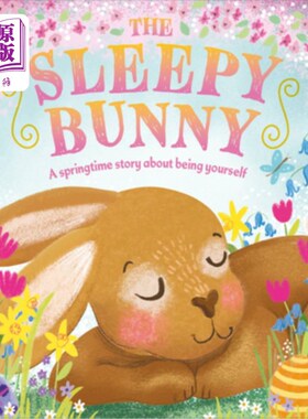 海外直订The Sleepy Bunny: A Springtime Story about Being Yourself 瞌睡兔：关于做自己的春天故事