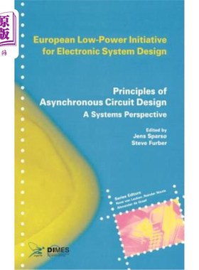 海外直订Principles of Asynchronous Circuit Design: A Systems Perspective 异步电路设计原理的系统观