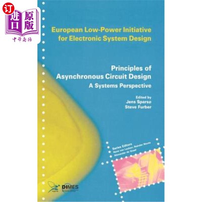 海外直订Principles of Asynchronous Circuit Design: A Systems Perspective 异步电路设计原理的系统观